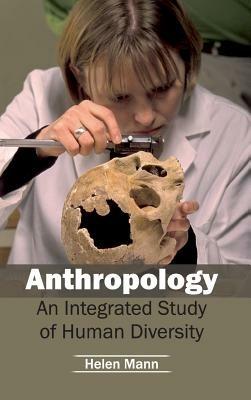 Anthropology: An Integrated Study of Human Diversity - cover