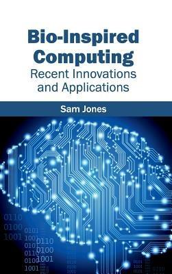 Bio-Inspired Computing: Recent Innovations and Applications - cover