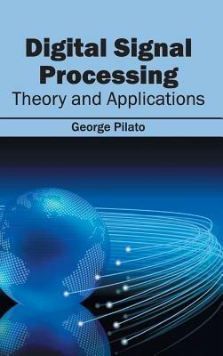 Digital Signal Processing: Theory and Applications - cover