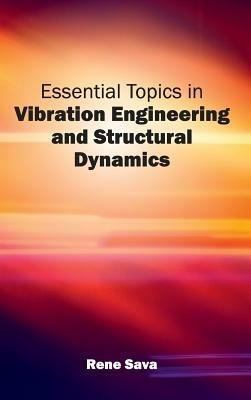 Essential Topics in Vibration Engineering and Structural Dynamics - cover