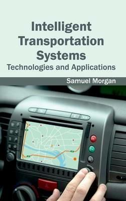Intelligent Transportation Systems: Technologies and Applications - cover