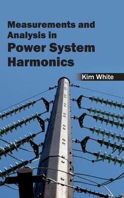 Measurementsand Analysis in Power System Harmonics - cover