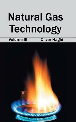 Natural Gas Technology: Volume III - cover