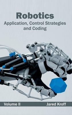 Robotics: Application, Control Strategies and Coding (Volume II) - cover