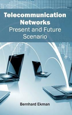 Telecommunication Networks: Present and Future Scenario - cover