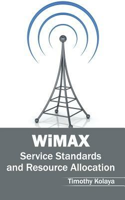 Wimax: Service Standards and Resource Allocation - cover