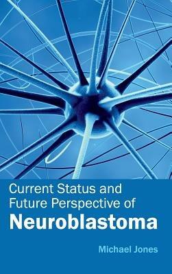 Current Status and Future Perspective of Neuroblastoma - cover
