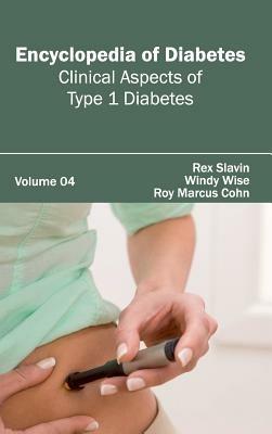 Encyclopedia of Diabetes: Volume 04 (Clinical Aspects of Type 1 Diabetes) - cover