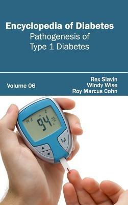 Encyclopedia of Diabetes: Volume 06 (Pathogenesis of Type 1 Diabetes) - cover