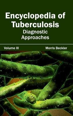 Encyclopedia of Tuberculosis: Volume III (Diagnostic Approaches) - cover