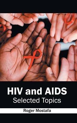 HIV and Aids: Selected Topics - cover