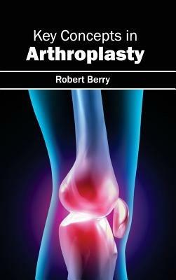 Key Concepts in Arthroplasty - cover