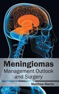 Meningiomas: Management Outlook and Surgery - cover