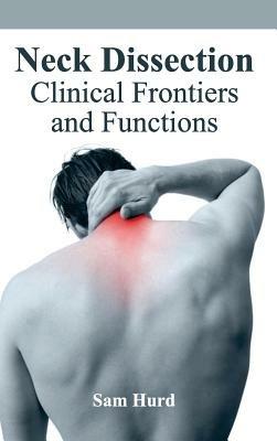 Neck Dissection: Clinical Frontiers and Functions - cover