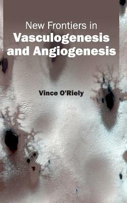 New Frontiers in Vasculogenesis and Angiogenesis - cover