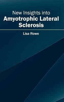 New Insights Into Amyotrophic Lateral Sclerosis - cover
