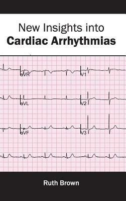 New Insights Into Cardiac Arrhythmias - cover