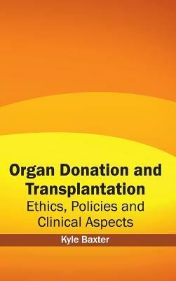 Organ Donation and Transplantation: Ethics, Policies and Clinical Aspects - cover