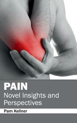 Pain: Novel Insights and Perspectives - cover