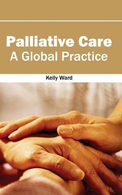 Palliative Care: A Global Practice - cover