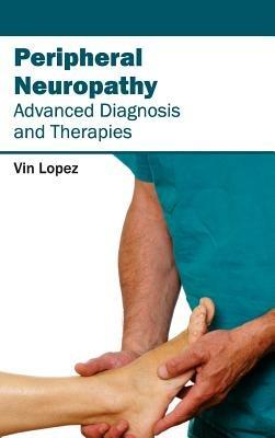 Peripheral Neuropathy - Advanced Diagnosis and Therapies - cover
