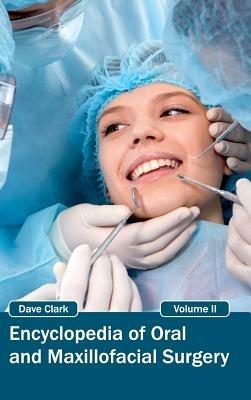 Encyclopedia of Oral and Maxillofacial Surgery: Volume II - cover