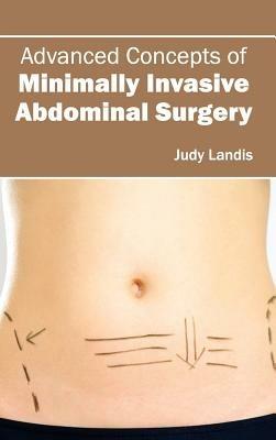 Advanced Concepts of Minimally Invasive Abdominal Surgery - cover