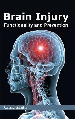 Brain Injury: Functionality and Prevention - cover