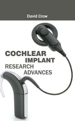 Cochlear Implant Research Advances - cover