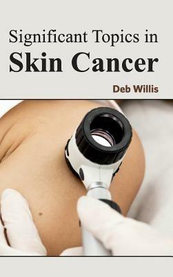 Significant Topics in Skin Cancer - cover