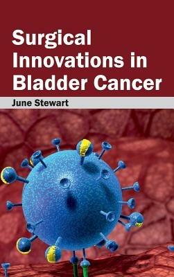 Surgical Innovations in Bladder Cancer - cover