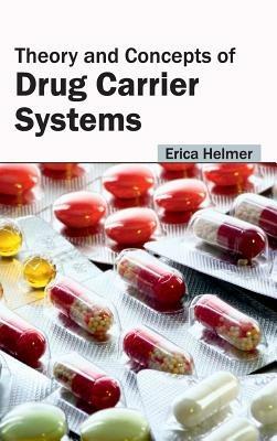 Theory and Concepts of Drug Carrier Systems - cover