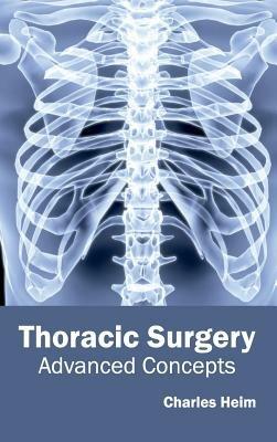 Thoracic Surgery: Advanced Concepts - cover