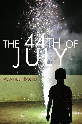 The 44th of July - Jaswinder Bolina - cover