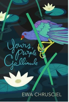 Yours, Purple Gallinule - Ewa Chrusciel - cover