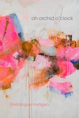 oh orchid o'clock - Endi Bogue Hartigan - cover