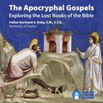 Apocryphal Gospels, The: Exploring the Lost Books of the Bible