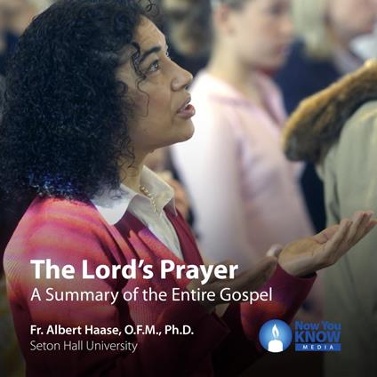 Lord's Prayer, The: A Summary of the Entire Gospel