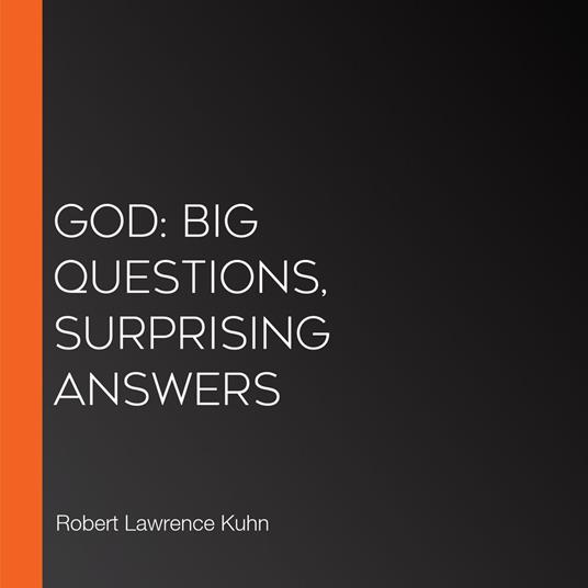 God: Big Questions, Surprising Answers