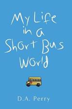 My Life in a Short Bus World