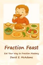 Fraction Feast: Eat Your Way to Fraction Mastery