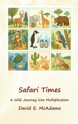 Safari Times: A Wild Journey into Multiplication - David E McAdams - cover