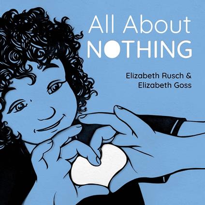 All About Nothing - Elizabeth Rusch,Elizabeth Goss - ebook
