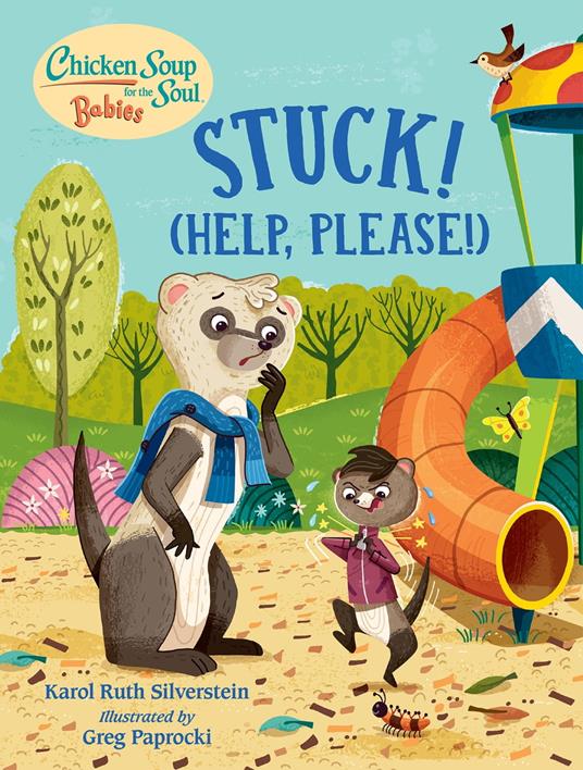 Chicken Soup for the Soul BABIES: Stuck! (Help Please!) - Karol Ruth Silverstein,Greg Paprocki - ebook
