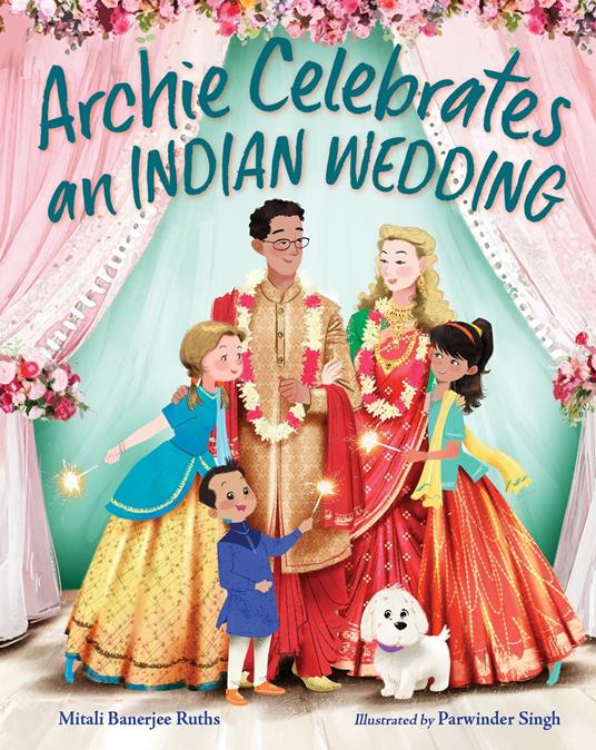 Archie Celebrates an Indian Wedding - Mitali Banerjee Ruths,Parwinder Singh - ebook