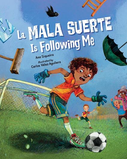 La Mala Suerte Is Following Me - Ana Siqueira,Carlos Vélez Aguilera - ebook