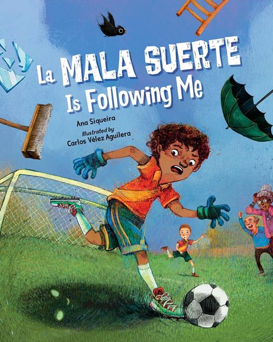 La Mala Suerte Is Following Me - Ana Siqueira,Carlos Vélez Aguilera - ebook