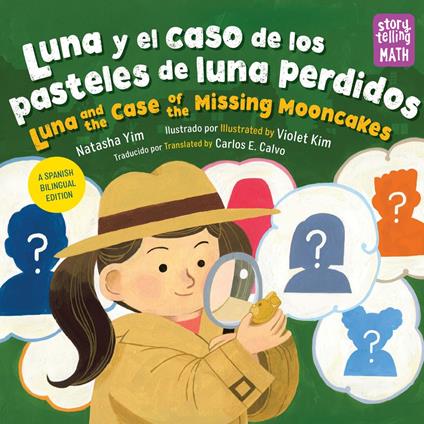 Luna y el caso de los pasteles de luna perdidos / Luna and the Case of the Missing Mooncakes - Natasha Yim,Violet Kim - ebook