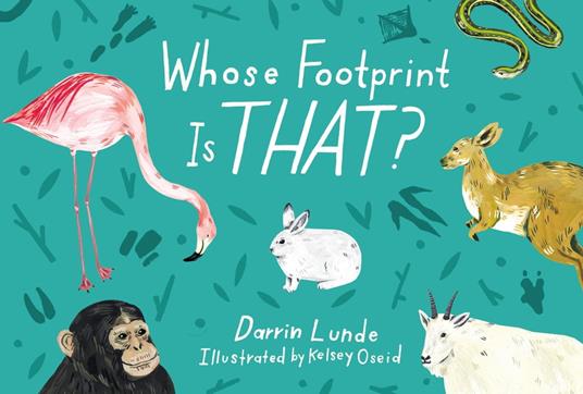 Whose Footprint Is That? - Darrin Lunde,Kelsey Oseid - ebook