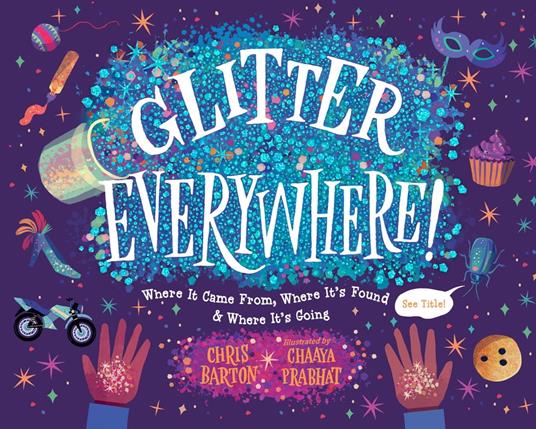 Glitter Everywhere! - Chris Barton,Chaaya Prabhat - ebook